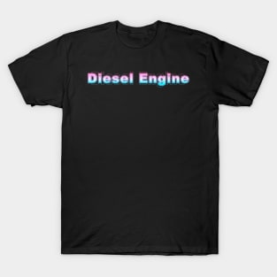 Diesel Engine T-Shirt